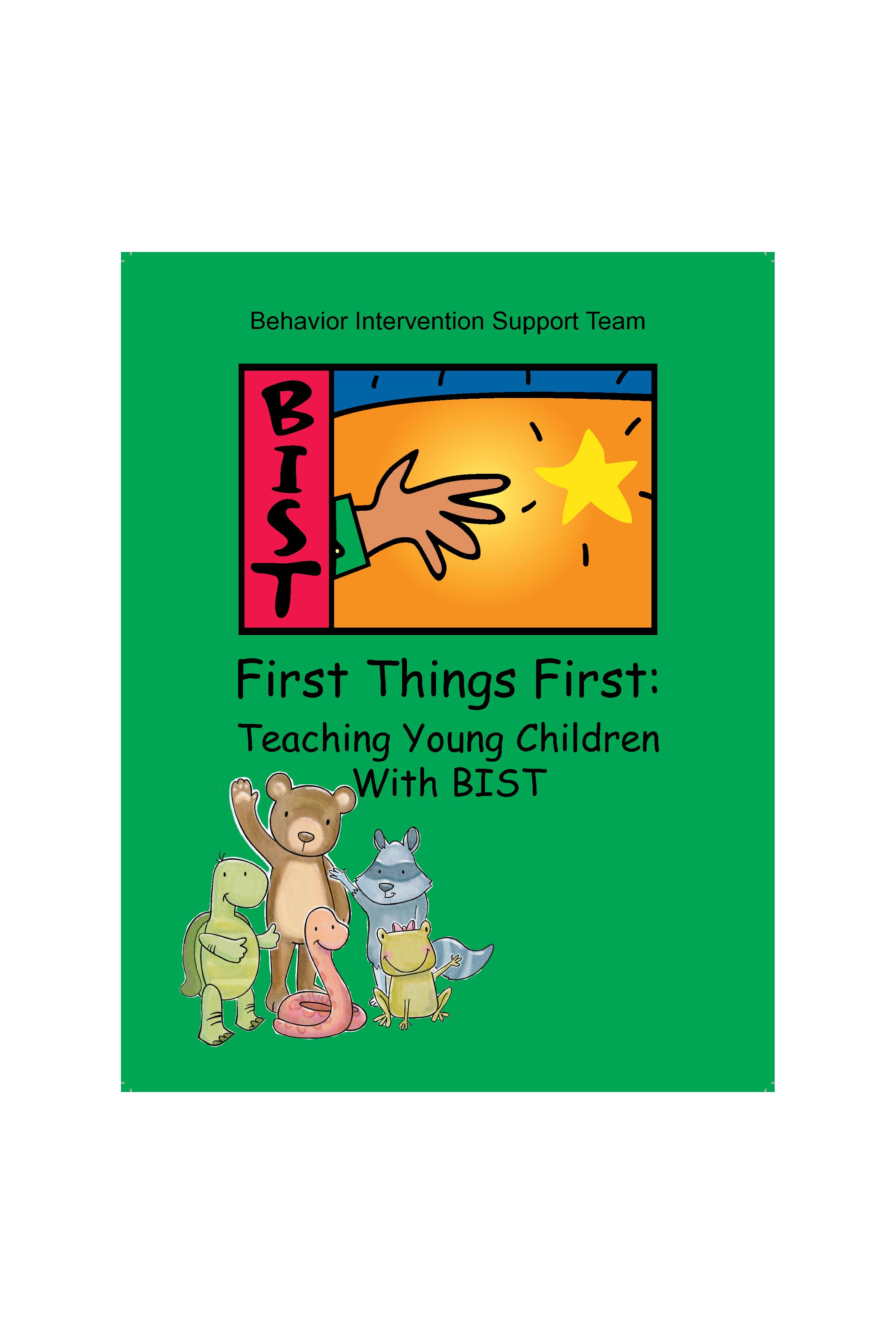 First Things First:  Teaching Young Children with BIST